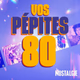 Nostalgie - Vos Pepites 80 Logo